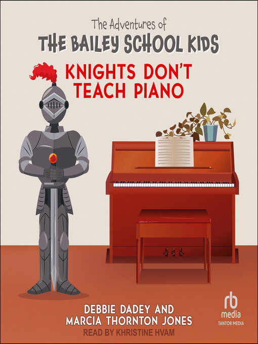 Title details for Knights Don't Teach Piano by Debbie Dadey - Wait list